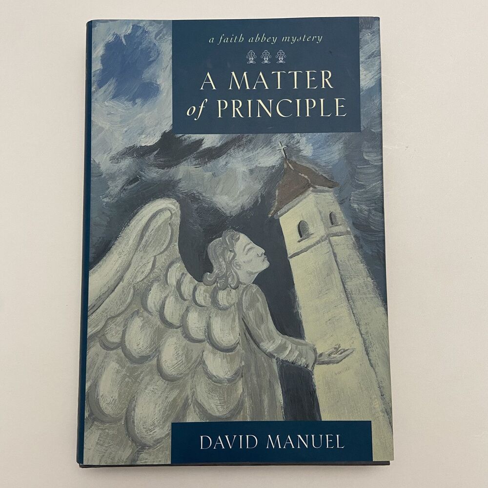 Matter of Principle : A Faith Abbey Mystery by David Manuel (2003, Hardcover)